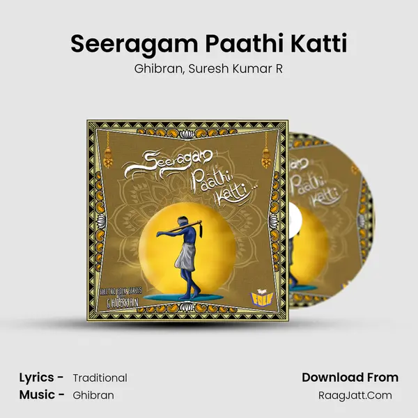 Seeragam Paathi Katti Song mp3 | Ghibran