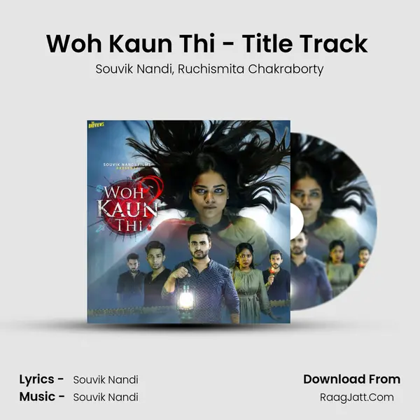 Woh Kaun Thi - Title Track (Female Version) Song mp3 | Souvik Nandi