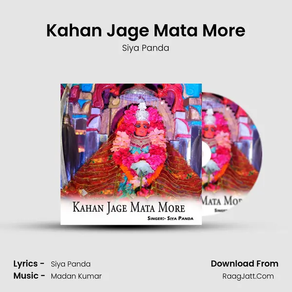 Kahan Jage Mata More mp3 song