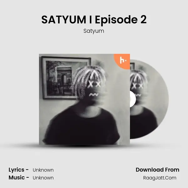 SATYUM I Episode 2 mp3 song