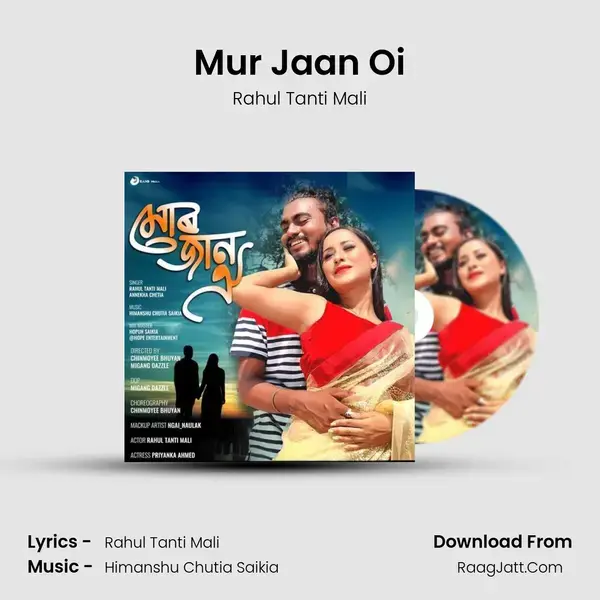 Mur Jaan Oi - Rahul Tanti Mali