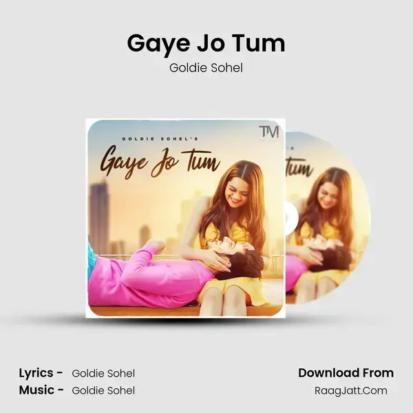 Gaye Jo Tum mp3 song