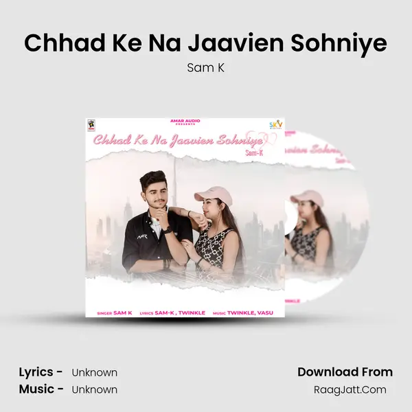 Chhad Ke Na Jaavien Sohniye mp3 song