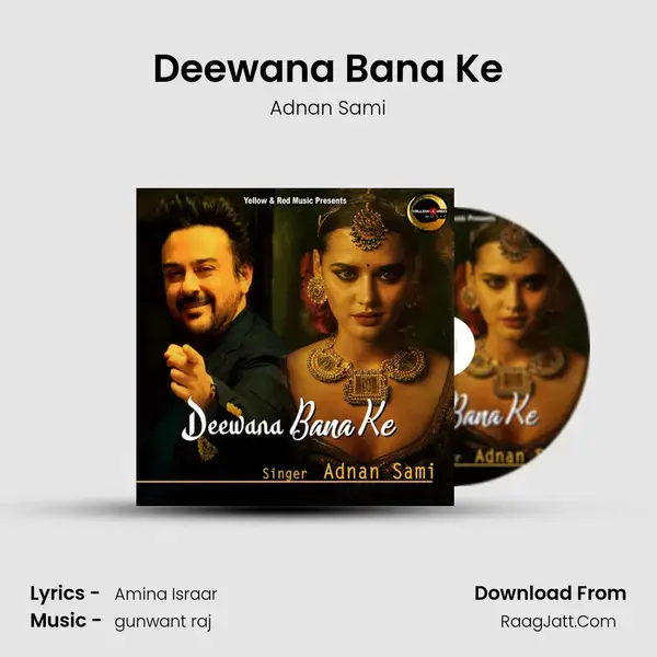 Deewana Bana Ke mp3 song