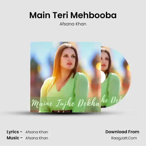 Main Teri Mehbooba Song mp3 | Afsana Khan