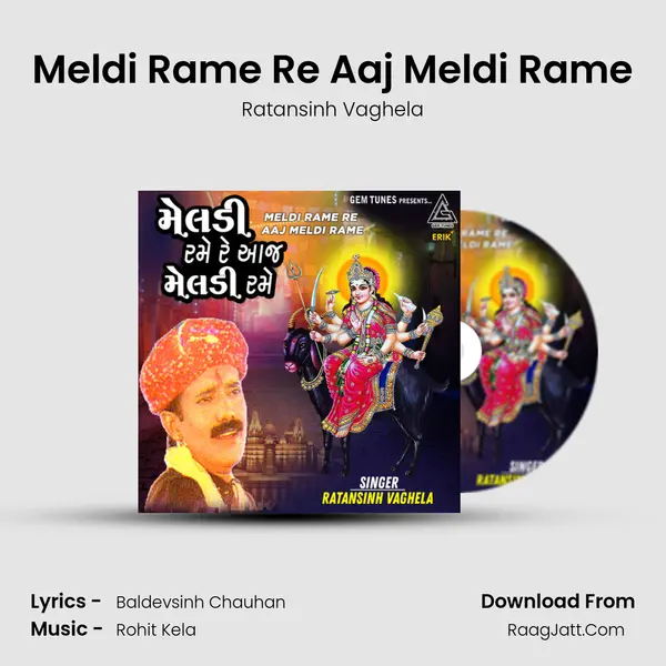 Meldi Rame Re Aaj Meldi Rame mp3 song