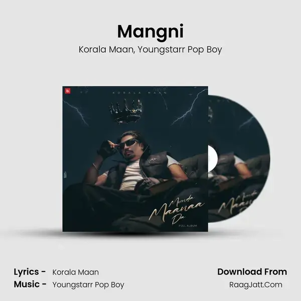 Mangni Song mp3 | Korala Maan