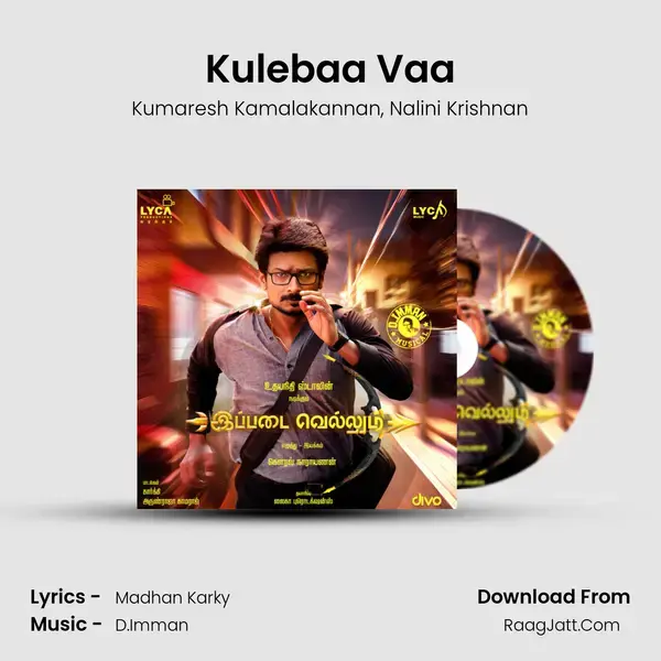 Kulebaa Vaa Song mp3 | Kumaresh Kamalakannan