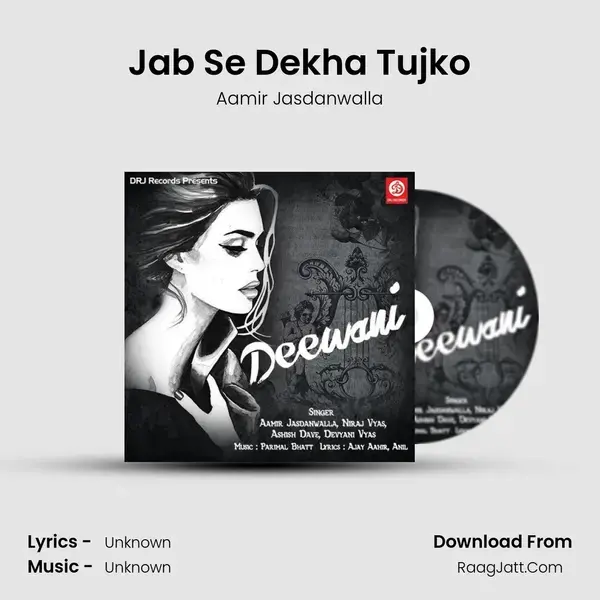 Jab Se Dekha Tujko Song mp3 | Aamir Jasdanwalla