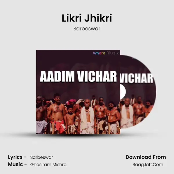 Likri Jhikri Song mp3 | Sarbeswar