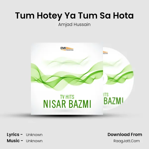 Tum Hotey Ya Tum Sa Hota Song mp3 | Amjad Hussain