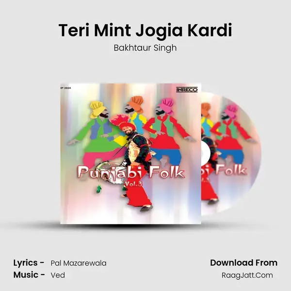 Teri Mint Jogia Kardi Song mp3 | Bakhtaur Singh