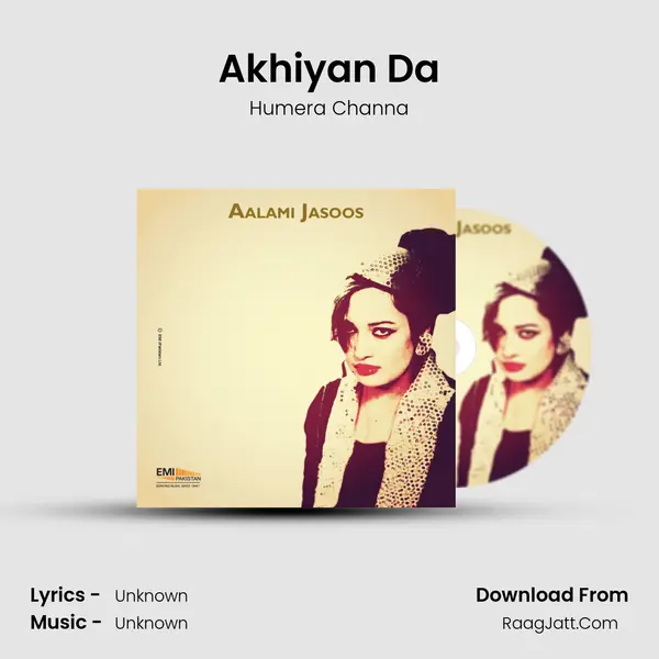 Akhiyan Da Song mp3 | Humera Channa