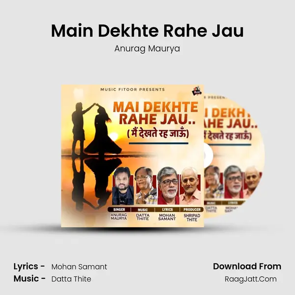 Main Dekhte Rahe Jau mp3 song