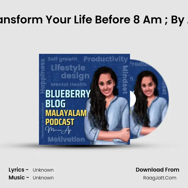 6 Habits To Transform Your Life Before 8 Am ; By A Malayali Girl Song mp3 | 