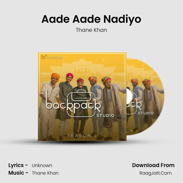 Aade Aade Nadiyo Song mp3 | Thane Khan