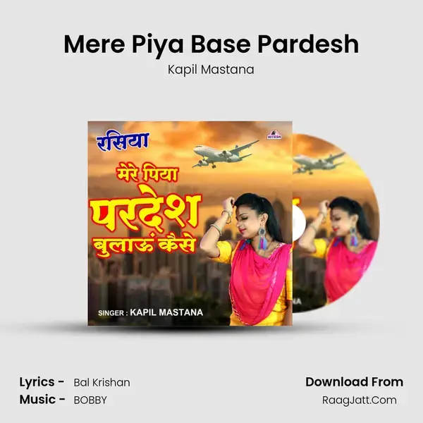 Mere Piya Base Pardesh mp3 song