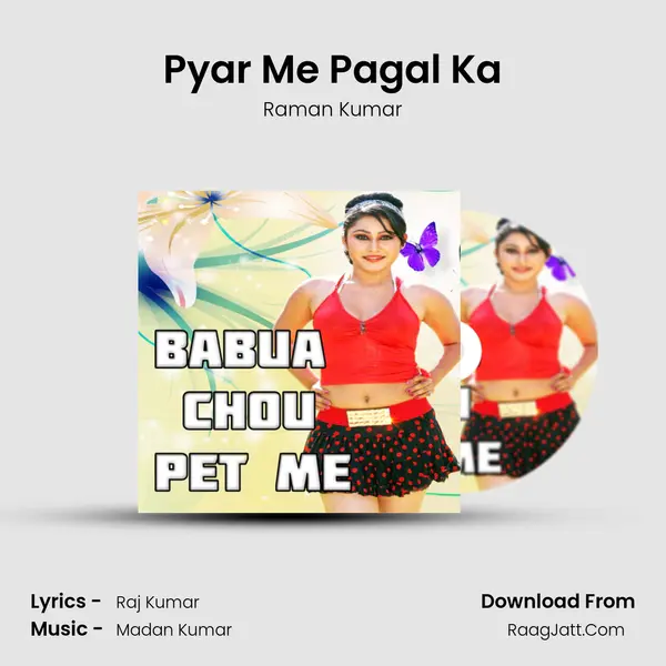 Pyar Me Pagal Ka Song mp3 | Raman Kumar