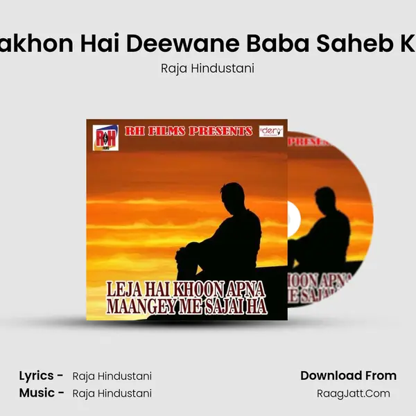 Lakhon Hai Deewane Baba Saheb Ke Song mp3 | Raja Hindustani