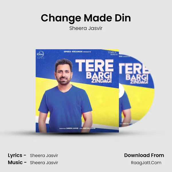 Change Made Din Song mp3 | Sheera Jasvir