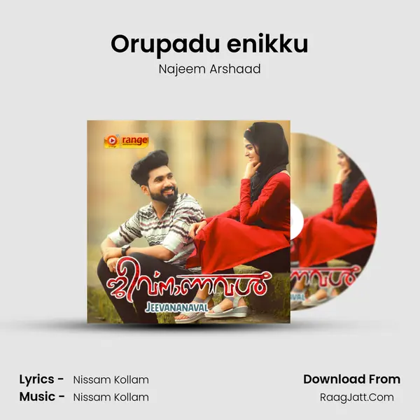 Orupadu enikku Song mp3 | Najeem Arshaad