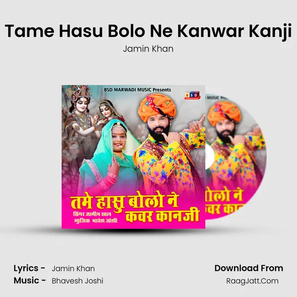 Tame Hasu Bolo Ne Kanwar Kanji Song mp3 | Jamin Khan