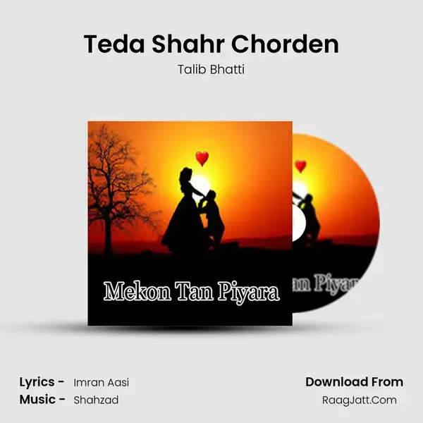 Teda Shahr Chorden mp3 song