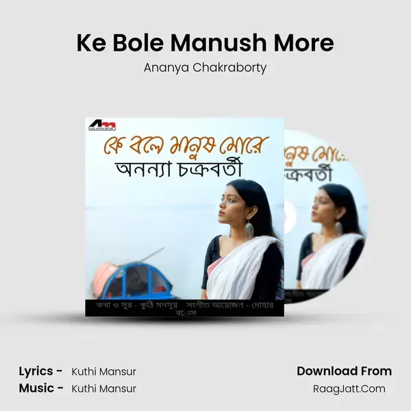 Ke Bole Manush More mp3 song