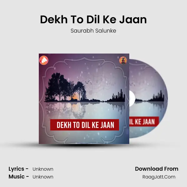 Dekh To Dil Ke Jaan mp3 song