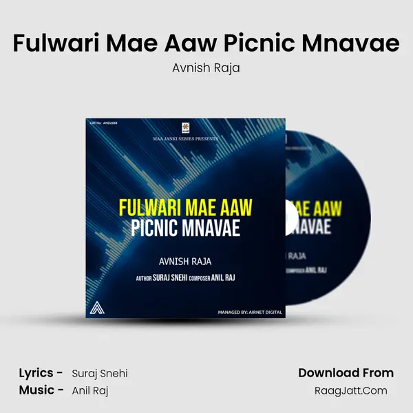 Fulwari Mae Aaw Picnic Mnavae Song mp3 | Avnish Raja