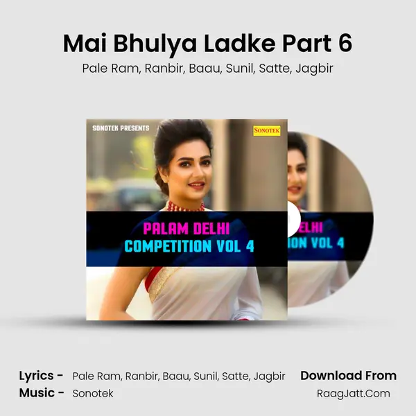 Mai Bhulya Ladke Part 6 mp3 song