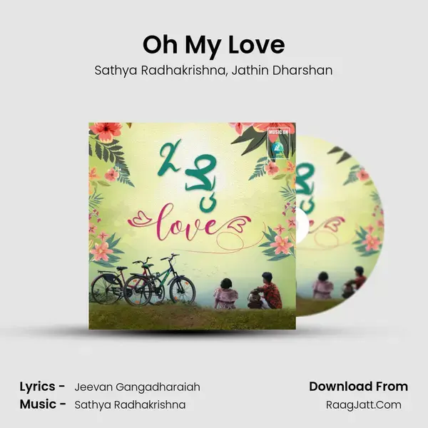 Oh My Love - Sathya Radhakrishna