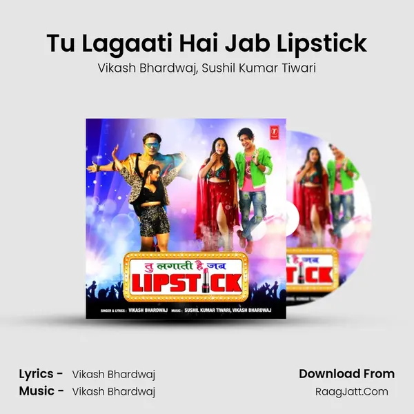 Tu Lagaati Hai Jab Lipstick - Vikash Bhardwaj