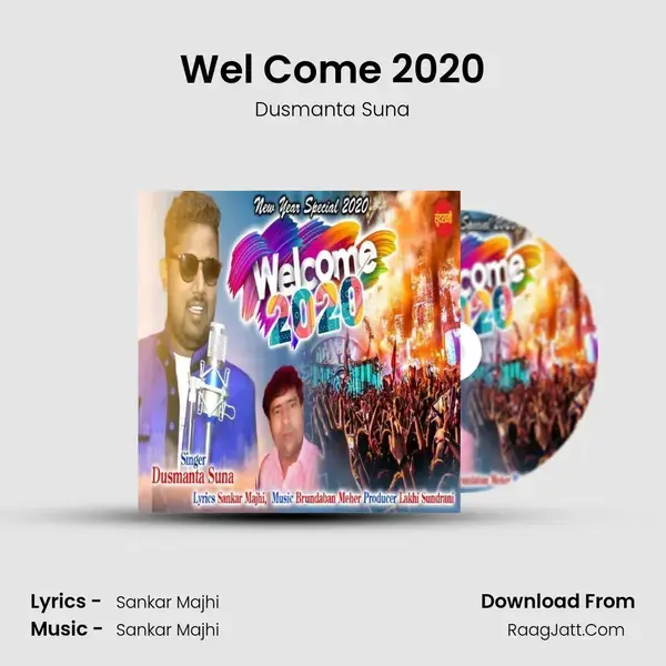 Wel Come 2020 - Dusmanta Suna