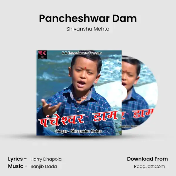 Pancheshwar Dam mp3 song