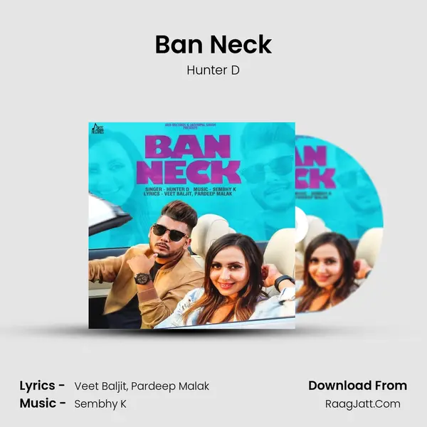 Ban Neck Song mp3 | Hunter D