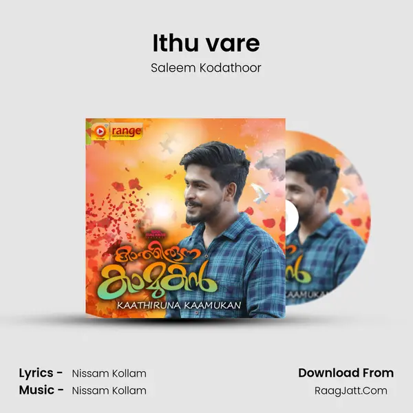 Ithu vare Song mp3 | Saleem Kodathoor