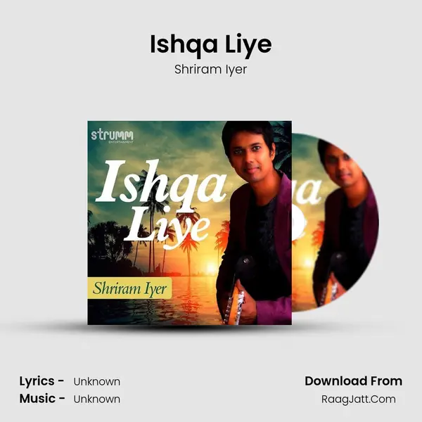 Ishqa Liye Song mp3 | Shriram Iyer