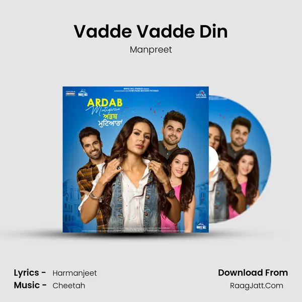 Vadde Vadde Din Song mp3 | Manpreet