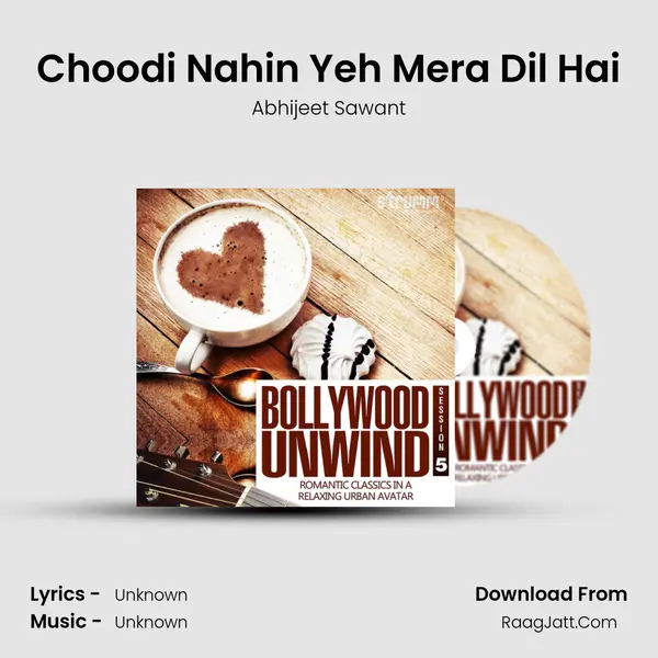 Choodi Nahin Yeh Mera Dil Hai Song mp3 | Abhijeet Sawant