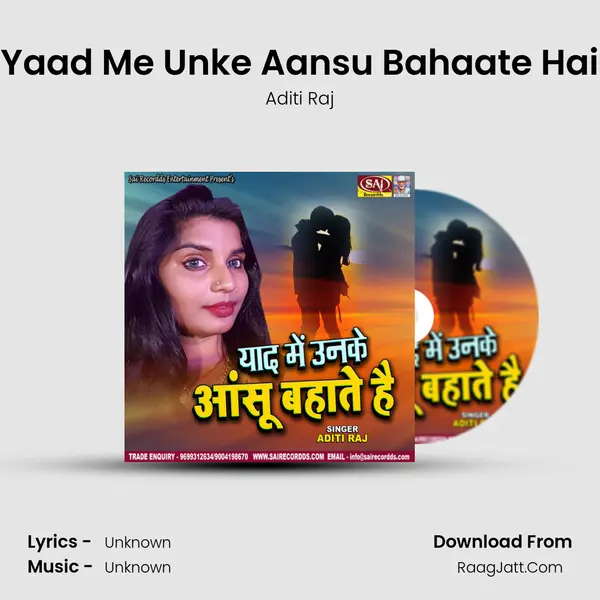 Yaad Me Unke Aansu Bahaate Hai Song mp3 | Aditi Raj