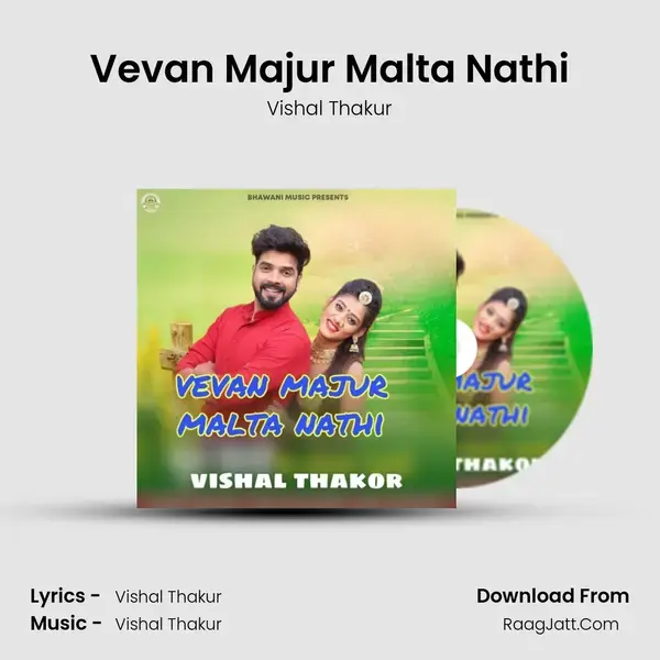 Vevan Majur Malta Nathi mp3 song