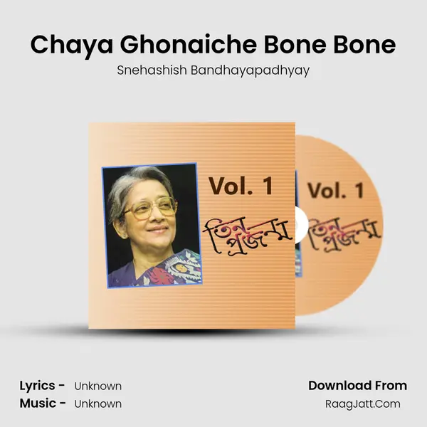 Chaya Ghonaiche Bone Bone Song mp3 | Snehashish Bandhayapadhyay