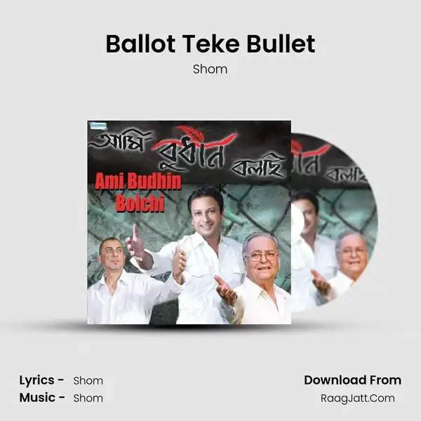 Ballot Teke Bullet Song mp3 | Shom