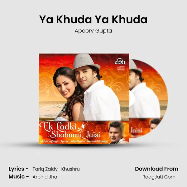 Ya Khuda Ya Khuda Song mp3 | Apoorv Gupta