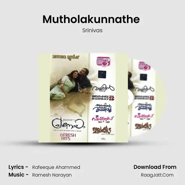 Mutholakunnathe (Sreenivas) Song mp3 | Srinivas