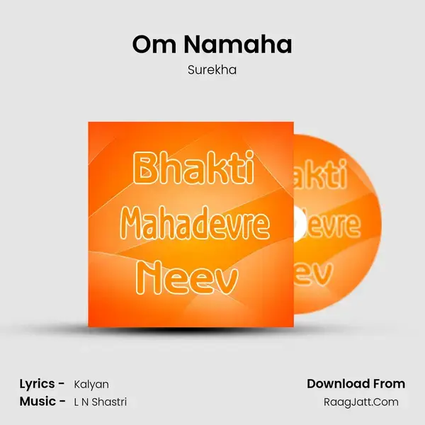 Om Namaha Song mp3 | Surekha