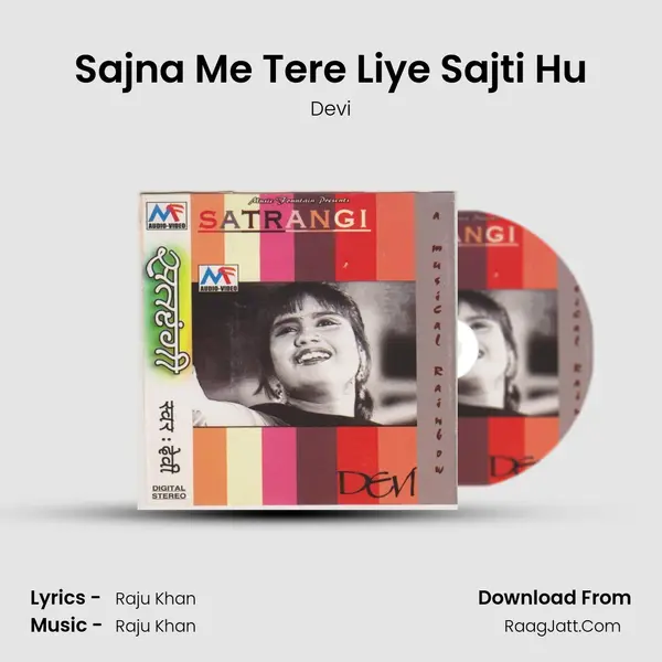 Sajna Me Tere Liye Sajti Hu Song mp3 | Devi