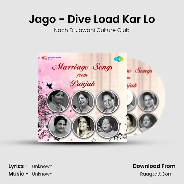 Jago - Dive Load Kar Lo Song mp3 | Nach Di Jawani Culture Club