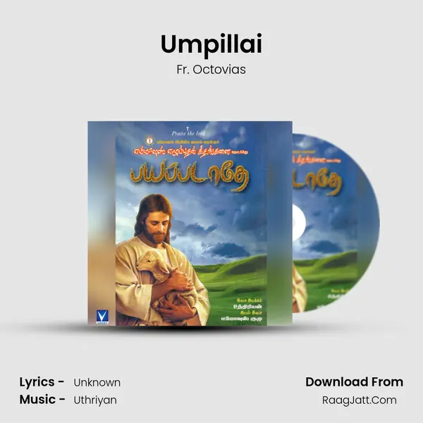 Umpillai Song mp3 | Fr. Octovias